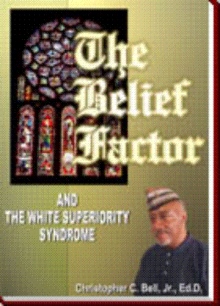 The Belief Factor and the White Superiority Syndrome