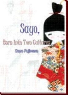 Sayo, Born Into Two Cultures