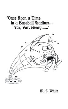 Once Upon a Time in a Baseball Stadium . . .