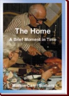 The Home: A Brief Moment in Time