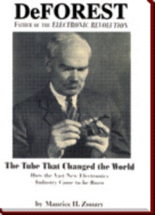 DeForest- Father of the Electronic Revolution