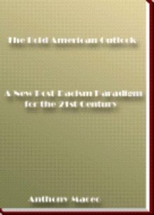 The Bold American Outlook-A  New  Post-Racism  Paradigm  for  the  21st  Century