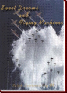 Sweet Dreams & Flying Machines