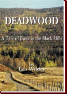 Deadwood: A Tale of Bunk in the Black Hills