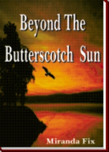 Beyond The Butterscotch Sun