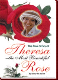 The True Story of Theresa - the Most Beautiful Rose