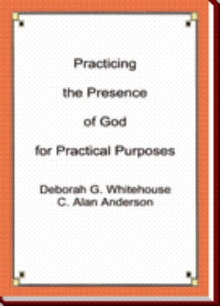 Practicing the Presence of God for Practical Purposes