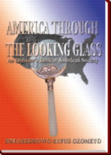 America Through the Looking Glass: An Outsider's look at American Society