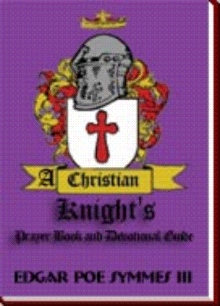 A Christian Knight's Prayer Book and Devotional Guide