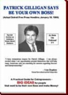 Patrick Gilligan Says Be Your Own Boss!