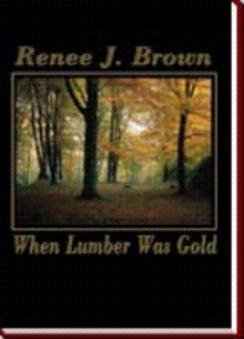 When Lumber Was Gold