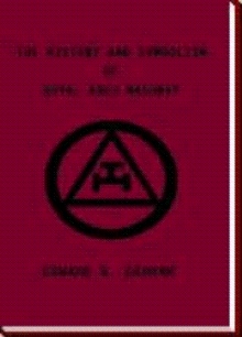 The History and Symbolism of Royal Arch Masonry