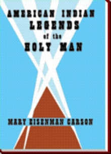 American Indian Legends of the Holy Man