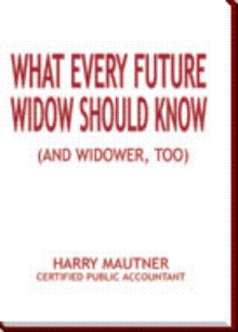 WHAT EVERY FUTURE WIDOW SHOULD KNOW