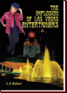The Implosion of Las Vegas Entertainers