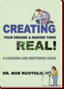Creating Your Dreams & Making Them Real!