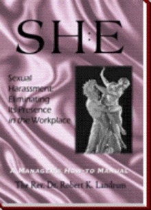 Sexual Harassment: Eliminating Its Presence in the Workplace