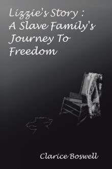 Lizzie's Story: A Slave Family's Journey to Freedom