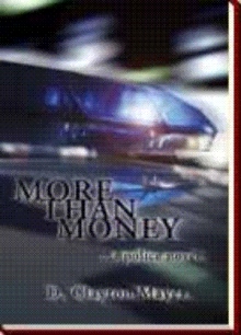 More Than Money . . . a  police novel