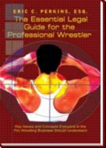 The Essential Legal Guide for the Professional Wrestler