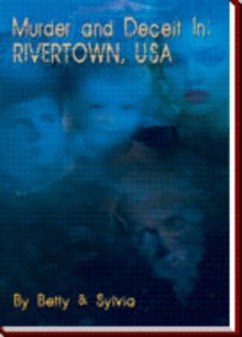Murder and Deceit In: RIVERTOWN, USA