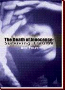 The Death of Innocence: Surviving Trauma