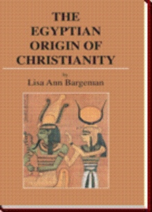 The Egyptian Origin of Christianity