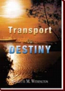 Transport to Destiny