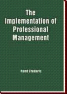 The Implementation of Professional Management