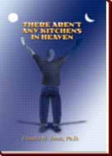 There Aren't Any Kitchens in Heaven