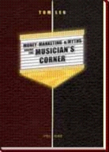 Money, Marketing & Myths Inside the Musician's Corner