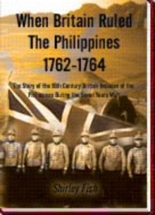 When Britain Ruled the Philippines 1762-1764