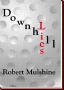 DOWNHILL LIES
