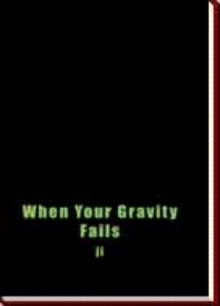 When Your Gravity Fails