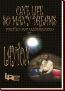 ONE LIFE SO MANY DREAMS