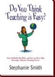 Do You Think Teaching is Easy?