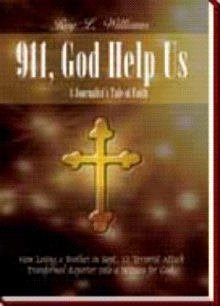 911, God Help Us – A Journalist’s Tale of Faith