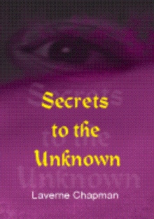 Secrets to the Unknown