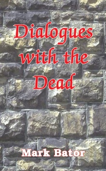 DIALOGUES WITH THE DEAD