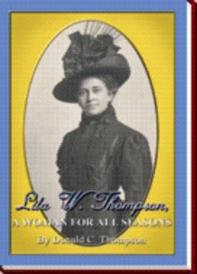 Lila W. Thompson, A Woman for All Seasons