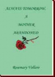 Always Tomorrow, A Mother Abandoned