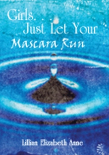 Girls. . . Just Let Your Mascara Run