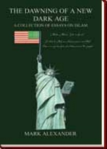 THE DAWNING OF A NEW DARK AGE