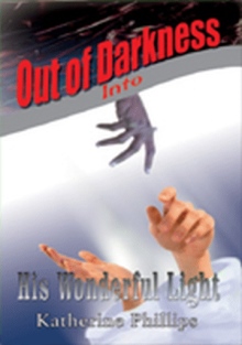 Out of Darkness Into His Wonderful Light