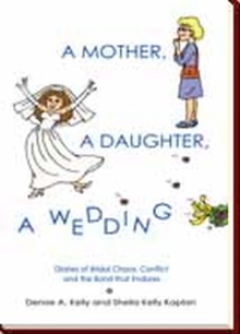 A MOTHER, A DAUGHTER, A WEDDING