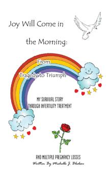 Joy Will Come in the Morning: From Tragedy to Triumph