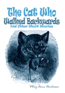 The Cat Who Walked Backwards And Other Short Stories