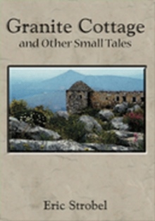 Granite Cottage and Other Small Tales