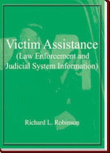 Victim Assistance (Law Enforcement and Judicial System Information)