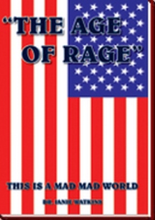 “THE AGE OF RAGE”